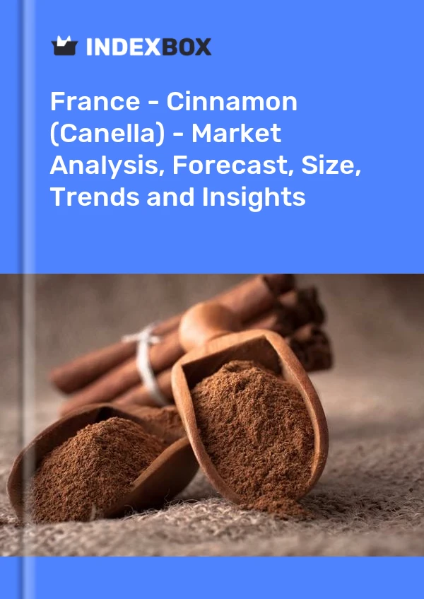 Francia - Canela (Canella) - Análisis de mercado, pronóstico, tamaño, tendencias e información