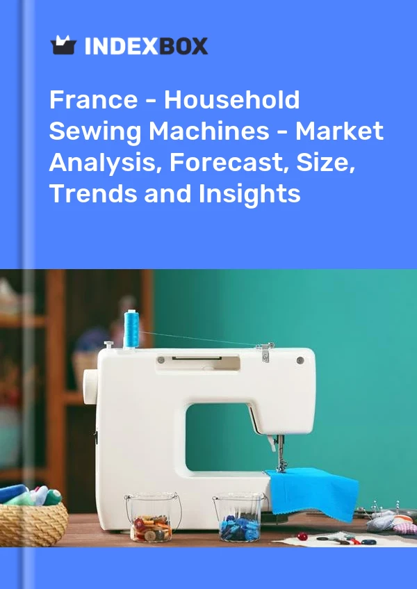 Francia - Máquinas de coser domésticas - Análisis de mercado, pronóstico, tamaño, tendencias e información