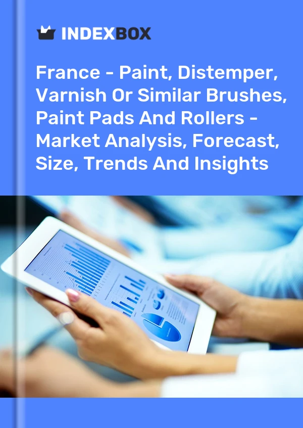 Report France - Paint, Distemper, Varnish or Similar Brushes, Paint Pads and Rollers - Market Analysis, Forecast, Size, Trends and Insights for 499$