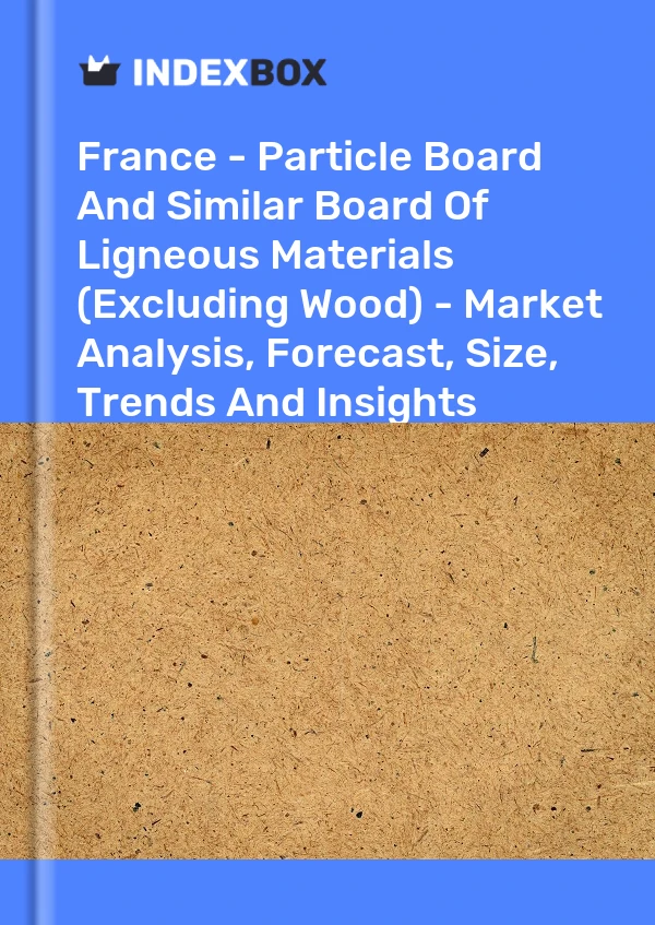 Report France - Particle Board and Similar Board of Ligneous Materials (Excluding Wood) - Market Analysis, Forecast, Size, Trends and Insights for 499$