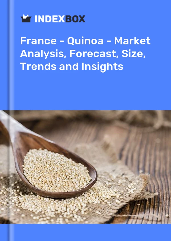 Informe Francia - Quinua - Análisis de mercado, pronóstico, tamaño, tendencias e información for 499$