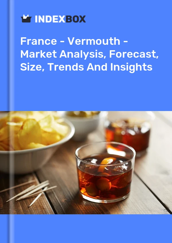Informe Francia - Vermut - Análisis de mercado, pronóstico, tamaño, tendencias e información for 499$