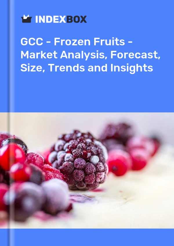 Report GCC - Frozen Fruits - Market Analysis, Forecast, Size, Trends and Insights for 499$