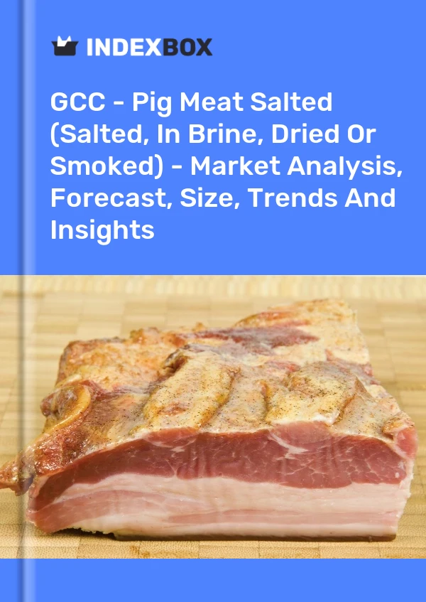 Report GCC - Pig Meat Salted (Salted, in Brine, Dried or Smoked) - Market Analysis, Forecast, Size, Trends and Insights for 499$