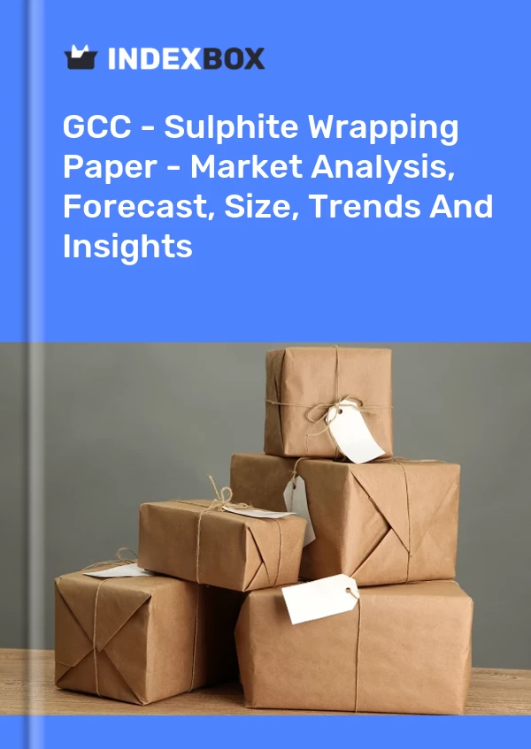 Report GCC - Sulphite Wrapping Paper - Market Analysis, Forecast, Size, Trends and Insights for 499$