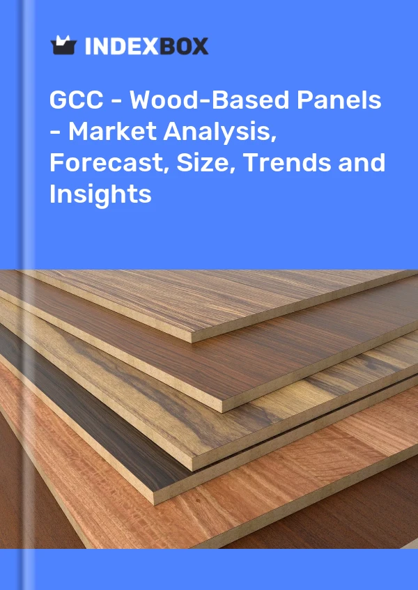 Report GCC - Wood-Based Panels - Market Analysis, Forecast, Size, Trends and Insights for 499$