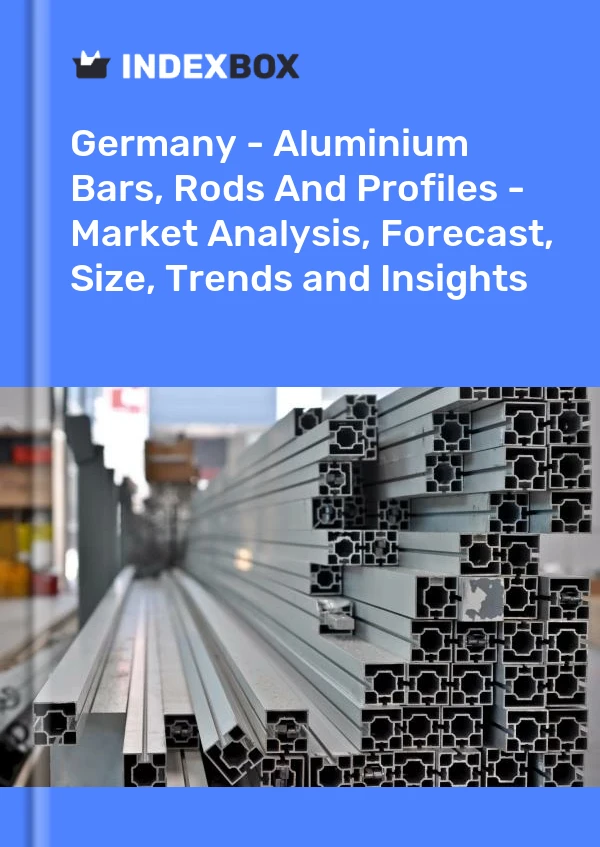 Alemania - Barras, varillas y perfiles de aluminio - Análisis de mercado, pronóstico, tamaño, tendencias e información