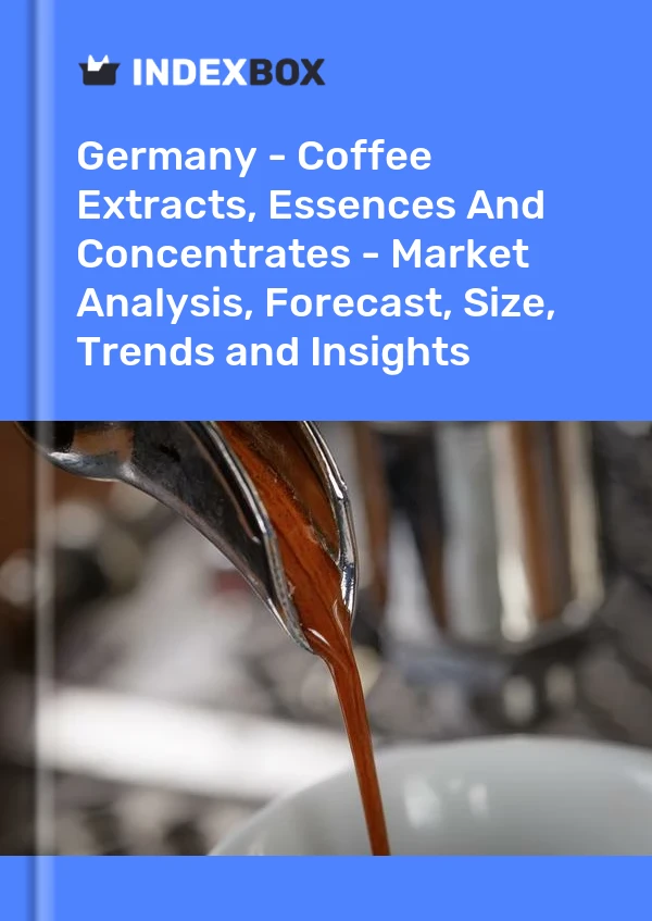 Alemania - Extractos, esencias y concentrados de café - Análisis de mercado, pronóstico, tamaño, tendencias e información
