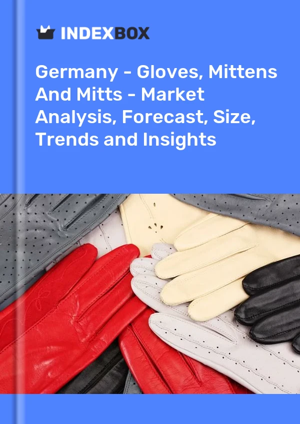 Informe Alemania - Guantes, mitones y manoplas - Análisis de mercado, pronóstico, tamaño, tendencias e información for 499$
