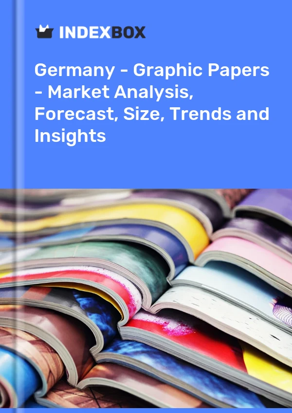 Informe Alemania - Papeles gráficos - Análisis de mercado, pronóstico, tamaño, tendencias e información for 499$