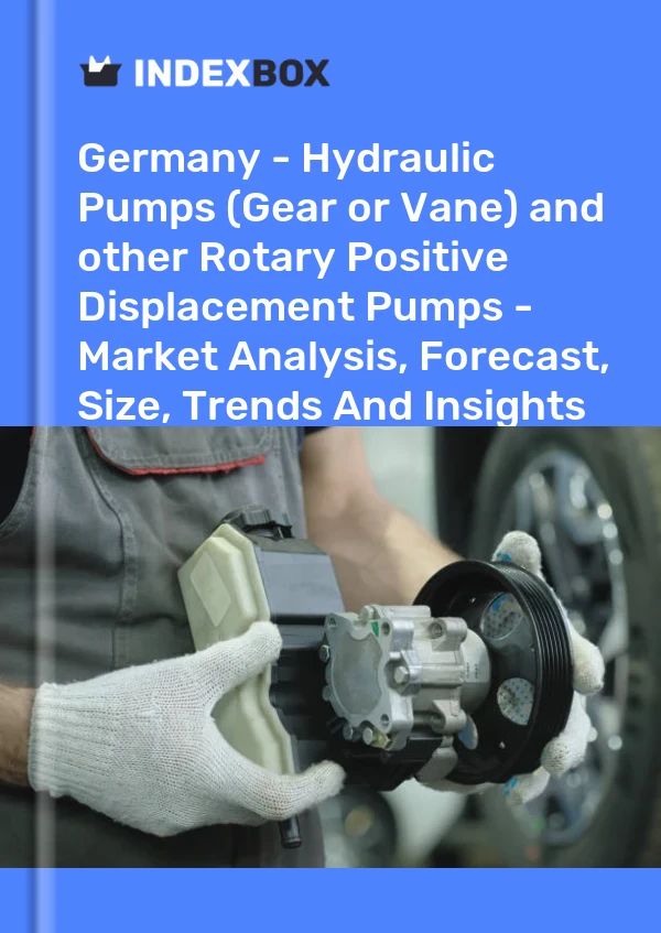 Germany - Hydraulic Pumps (Gear or Vane) and other Rotary Positive Displacement Pumps - Market Analysis, Forecast, Size, Trends And Insights