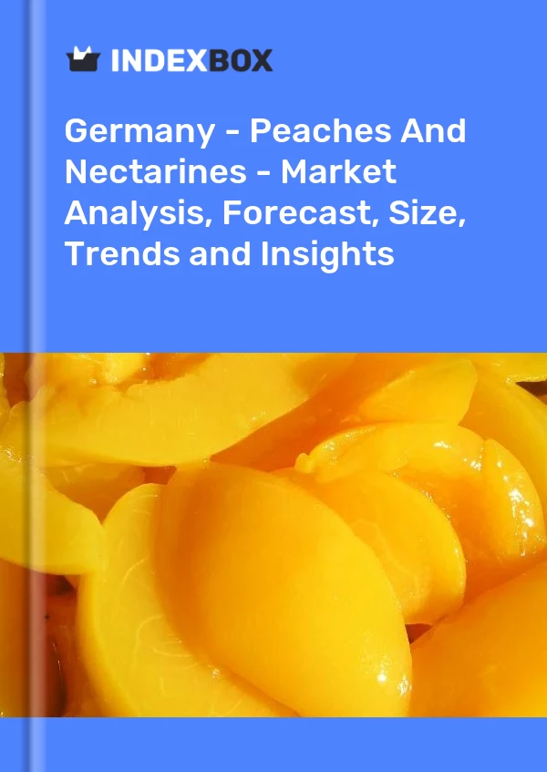 Alemania - Melocotones y nectarinas - Análisis de mercado, pronóstico, tamaño, tendencias e información