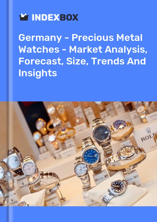 Report Germany - Precious Metal Watches - Market Analysis, Forecast, Size, Trends and Insights for 499$