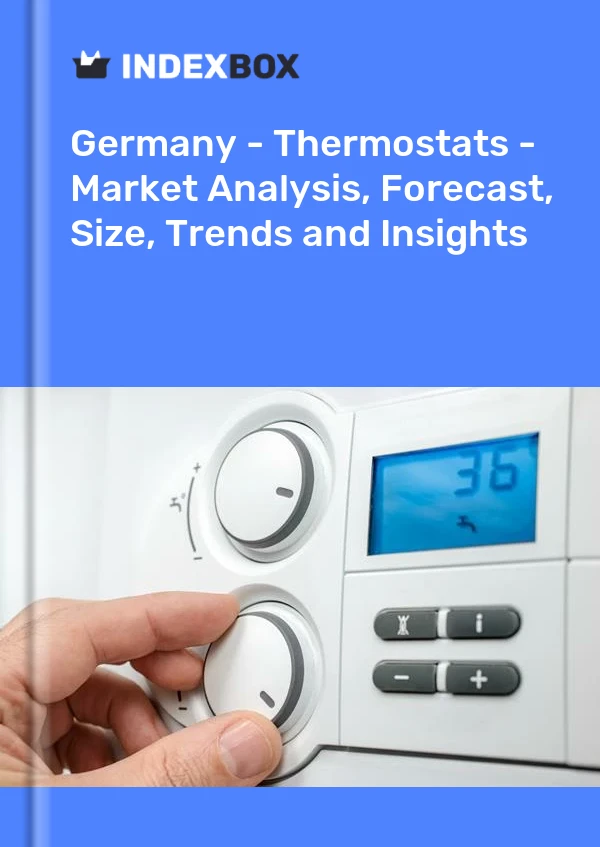 Report Germany - Thermostats - Market Analysis, Forecast, Size, Trends and Insights for 499$