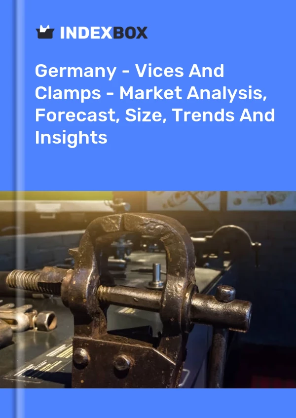 Alemania - Vices And Clamps - Análisis de mercado, pronóstico, tamaño, tendencias e información