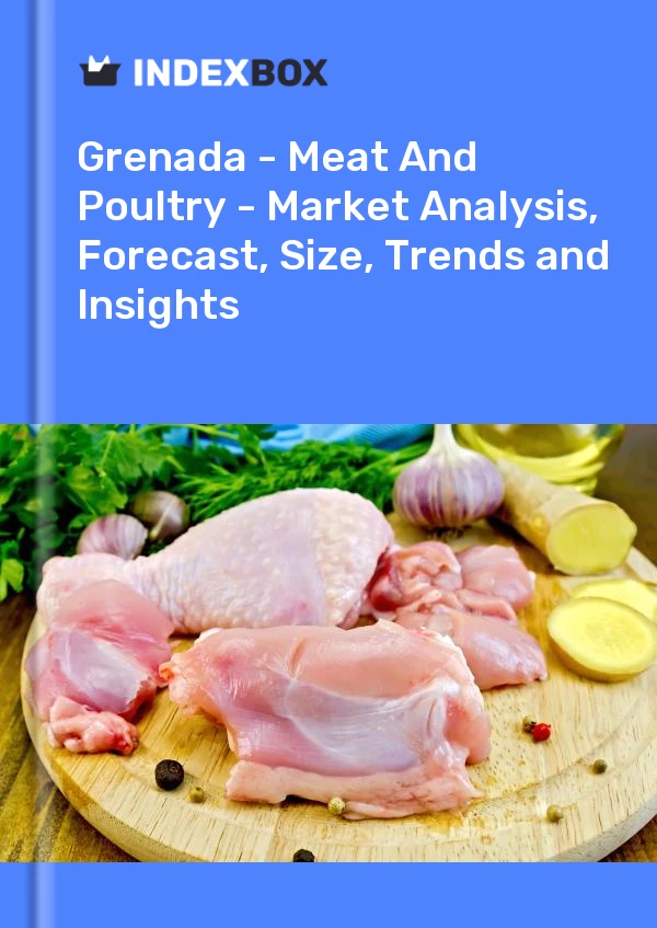 Report Grenada - Meat and Poultry - Market Analysis, Forecast, Size, Trends and Insights for 499$