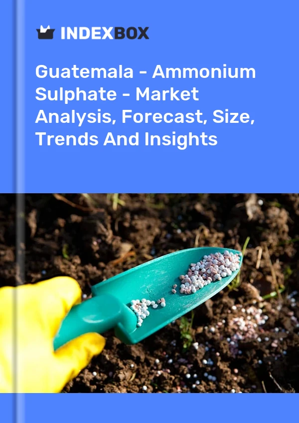 Report Guatemala - Ammonium Sulphate - Market Analysis, Forecast, Size, Trends and Insights for 499$