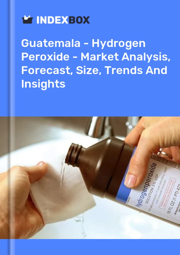 Report Guatemala - Hydrogen Peroxide - Market Analysis, Forecast, Size, Trends and Insights for 499$