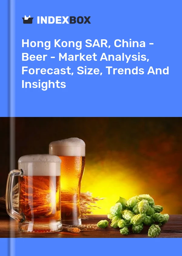 Hong Kong SAR, China - Cerveza - Análisis de mercado, pronóstico, tamaño, tendencias e información