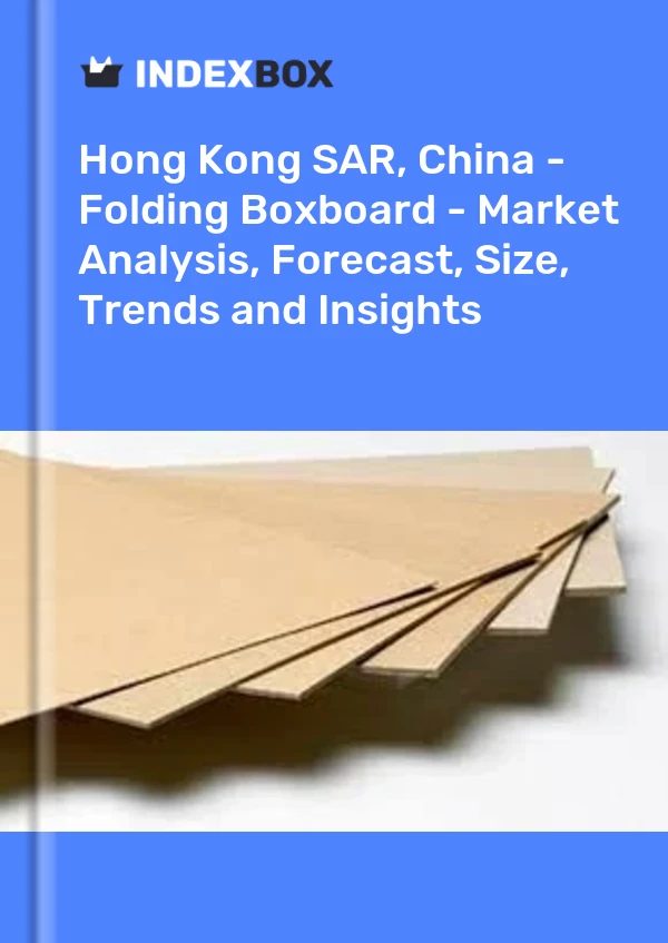 Report Hong Kong SAR, China - Folding Boxboard - Market Analysis, Forecast, Size, Trends and Insights for 499$