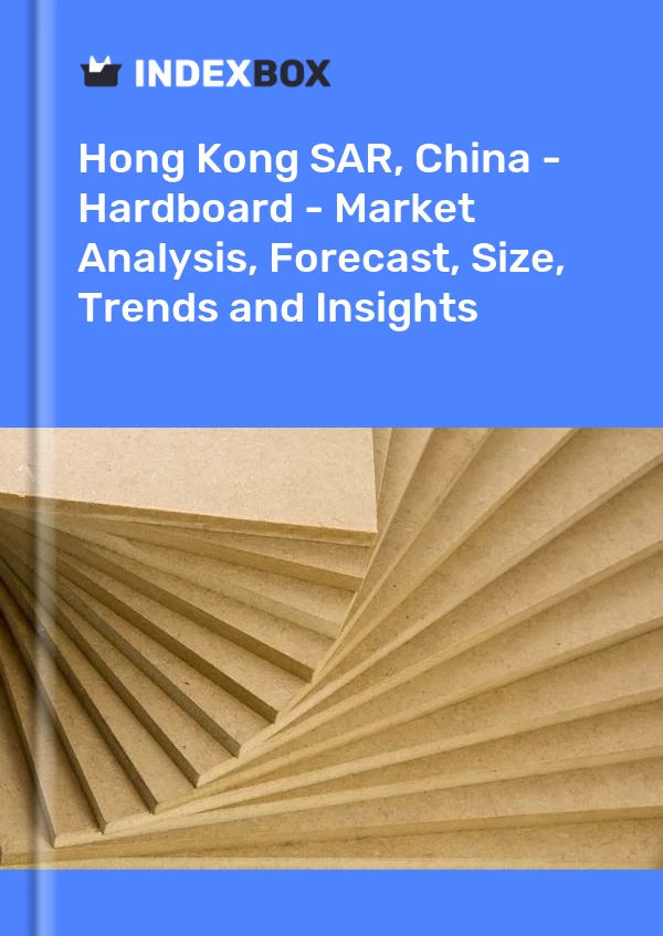 Report Hong Kong SAR, China - Hardboard - Market Analysis, Forecast, Size, Trends and Insights for 499$
