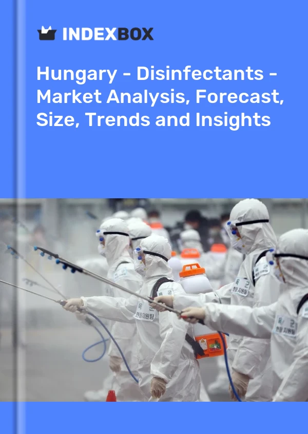 Hungary - Disinfectants - Market Analysis, Forecast, Size, Trends and Insights