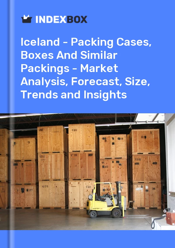 Report Iceland - Packing Cases, Boxes and Similar Packings - Market Analysis, Forecast, Size, Trends and Insights for 499$