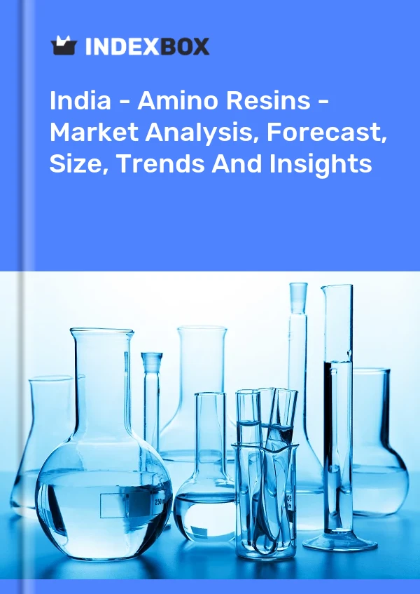 India - Amino Resins - Market Analysis, Forecast, Size, Trends And Insights