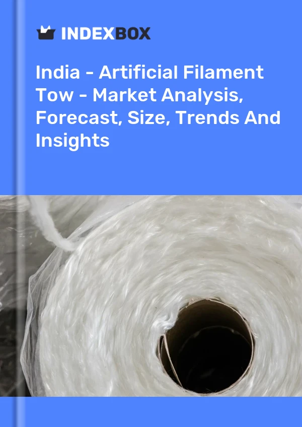 India - Remolque de filamentos artificiales - Análisis de mercado, pronóstico, tamaño, tendencias e información