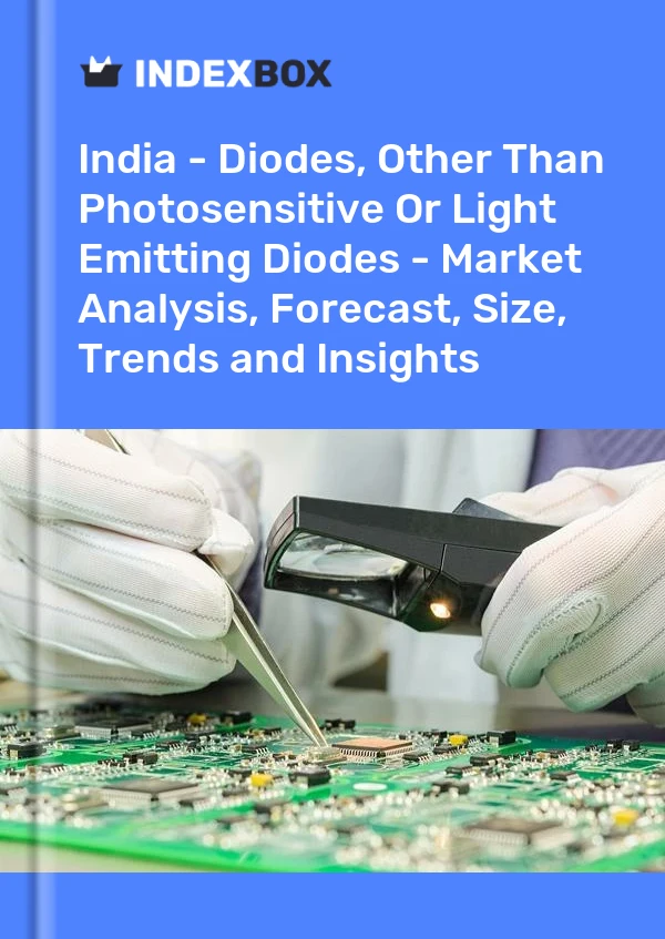 India - Diodos, distintos de los diodos fotosensibles o emisores de luz: análisis de mercado, pronóstico, tamaño, tendencias e información