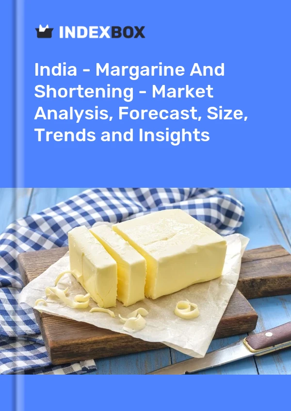 India - Margarina y manteca - Análisis de mercado, pronóstico, tamaño, tendencias e información