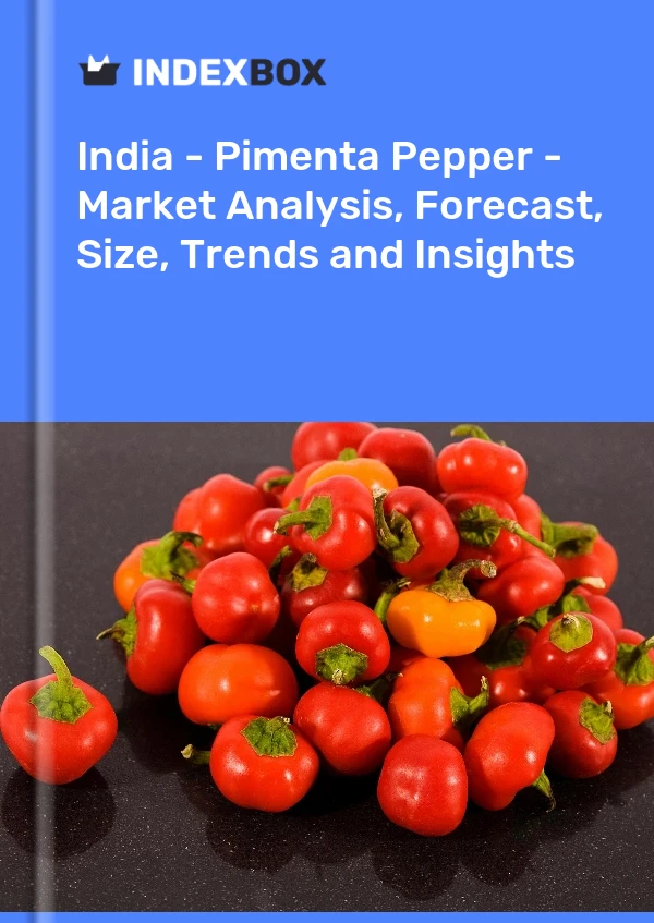Informe India - Pimenta Pepper - Análisis de mercado, pronóstico, tamaño, tendencias e información for 499$