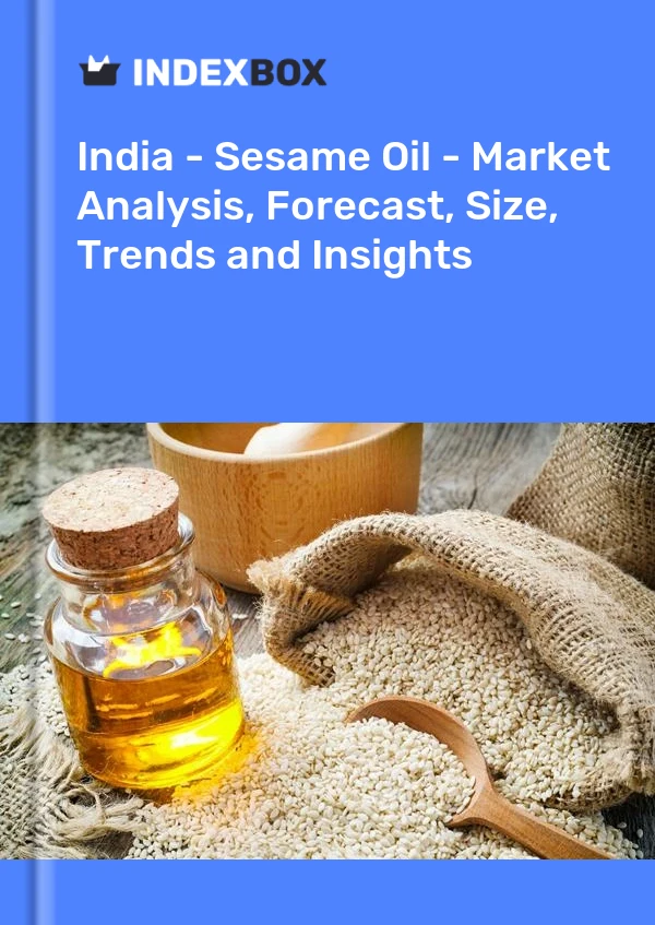 Informe India - Aceite de sésamo - Análisis de mercado, pronóstico, tamaño, tendencias e información for 499$