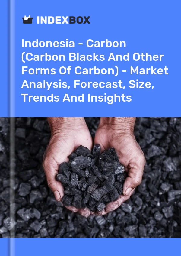 Indonesia - Carbon (Carbon Blacks And Other Forms Of Carbon) - Market Analysis, Forecast, Size, Trends And Insights