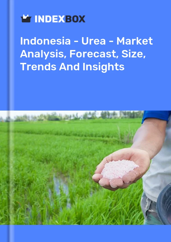 Indonesia - Urea - Market Analysis, Forecast, Size, Trends And Insights