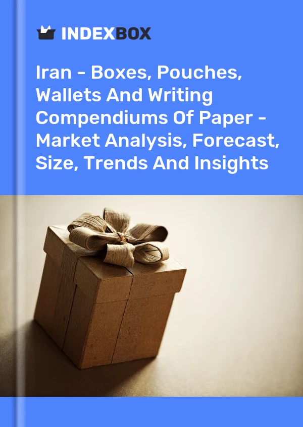 Iran - Boxes, Pouches, Wallets And Writing Compendiums Of Paper - Market Analysis, Forecast, Size, Trends And Insights