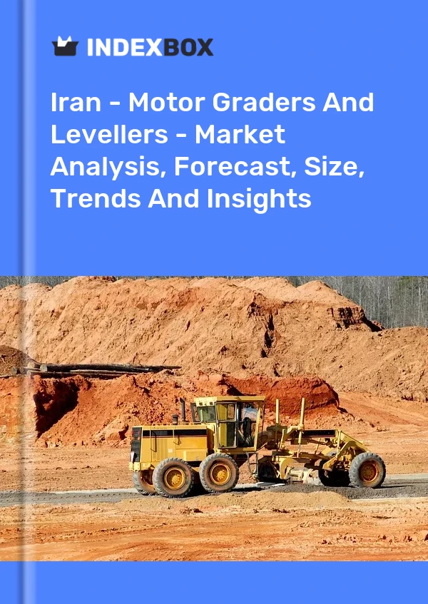 Report Iran - Motor Graders and Levellers - Market Analysis, Forecast, Size, Trends and Insights for 499$