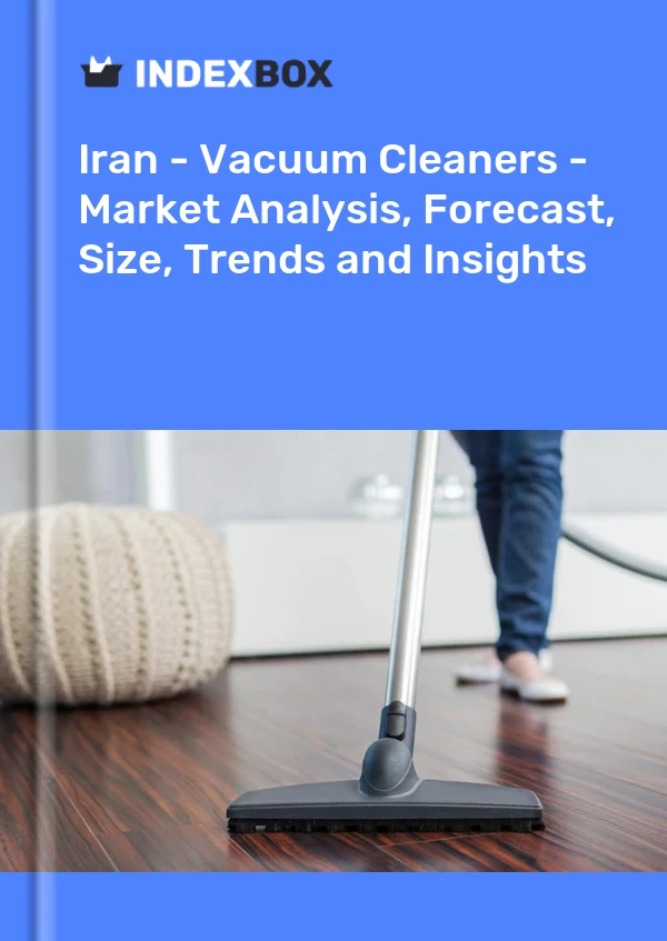 Report Iran - Vacuum Cleaners - Market Analysis, Forecast, Size, Trends and Insights for 499$