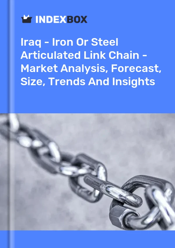 Report Iraq - Iron or Steel Articulated Link Chain - Market Analysis, Forecast, Size, Trends and Insights for 499$
