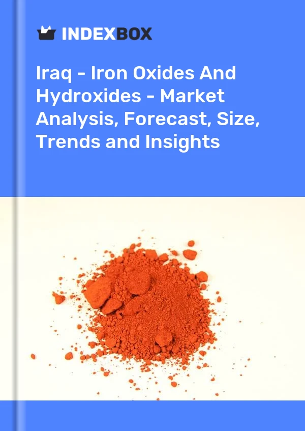 Report Iraq - Iron Oxides and Hydroxides - Market Analysis, Forecast, Size, Trends and Insights for 499$