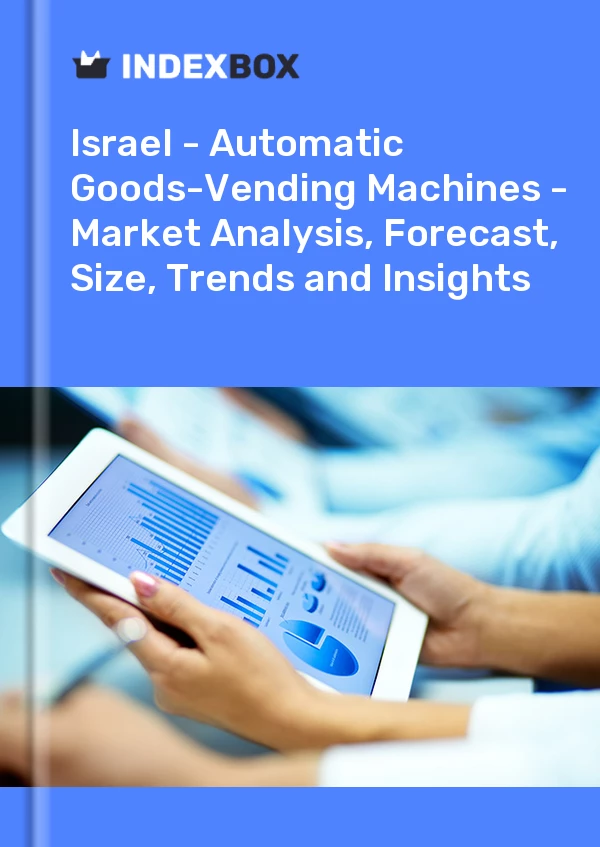 Report Israel - Automatic Goods-Vending Machines - Market Analysis, Forecast, Size, Trends and Insights for 499$