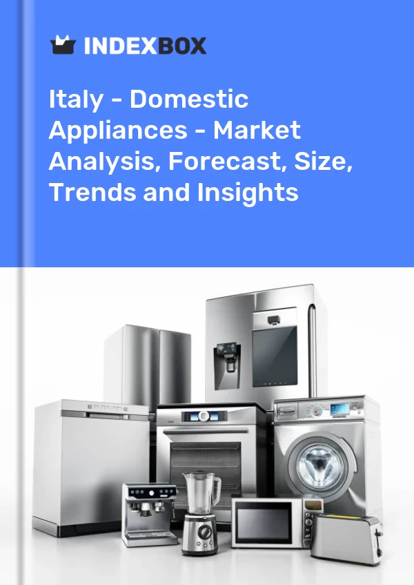 Report Italy - Domestic Appliances - Market Analysis, Forecast, Size, Trends and Insights for 499$