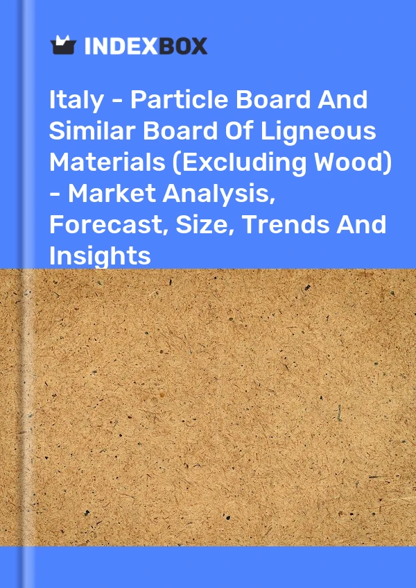 Report Italy - Particle Board and Similar Board of Ligneous Materials (Excluding Wood) - Market Analysis, Forecast, Size, Trends and Insights for 499$