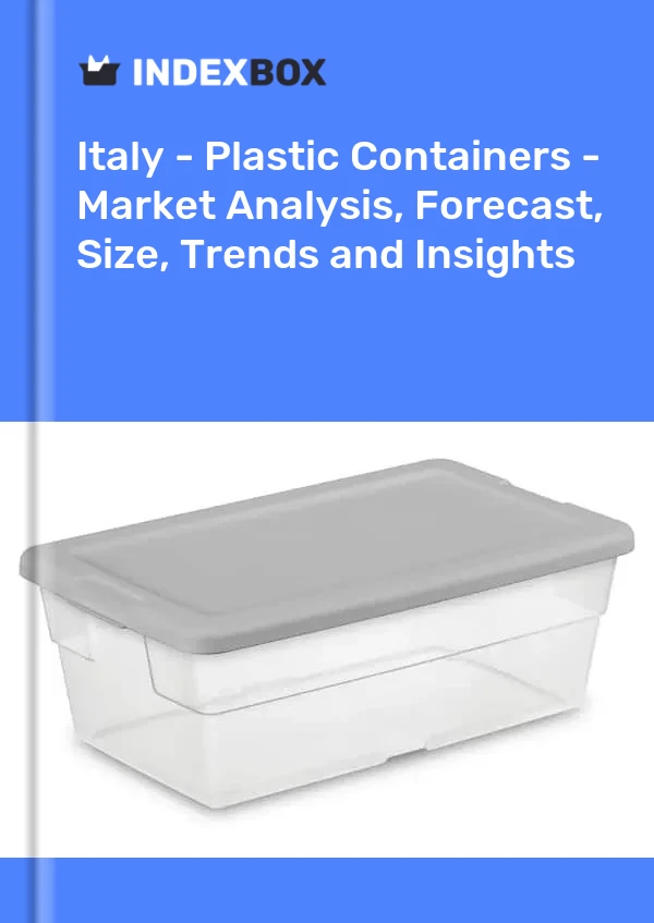 Informe Italia - Envases de plástico - Análisis de mercado, pronóstico, tamaño, tendencias e información for 499$