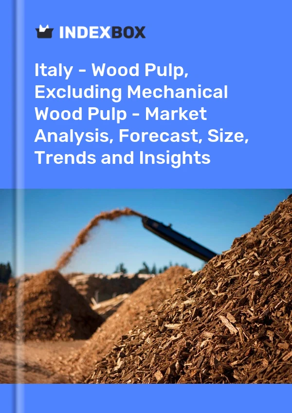 Report Italy - Wood Pulp, Excluding Mechanical Wood Pulp - Market Analysis, Forecast, Size, Trends and Insights for 499$