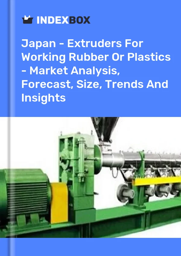 Japón - Extrusoras para trabajar caucho o plásticos - Análisis de mercado, pronóstico, tamaño, tendencias e información