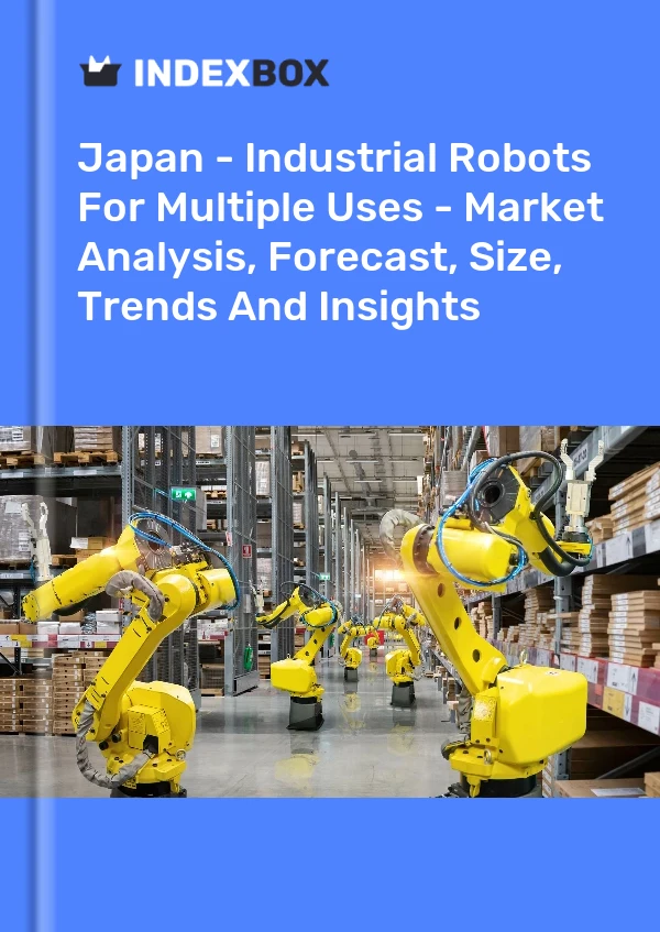 Informe Japón - Robots industriales para usos múltiples - Análisis de mercado, pronóstico, tamaño, tendencias e información for 499$