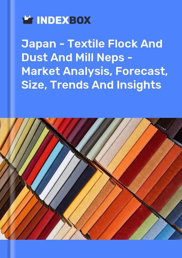 Japón - Textile Flock And Dust And Mill Neps - Análisis de mercado, pronóstico, tamaño, tendencias e información