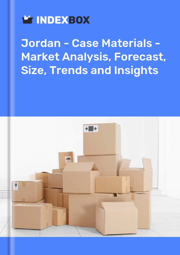 Jordan - Case Materials - Market Analysis, Forecast, Size, Trends and Insights
