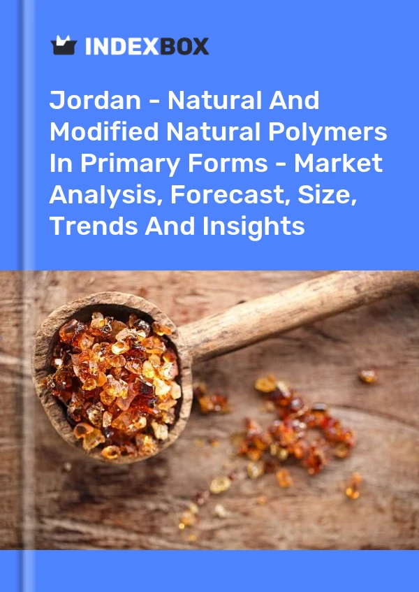 Report Jordan - Natural and Modified Natural Polymers in Primary Forms - Market Analysis, Forecast, Size, Trends and Insights for 499$
